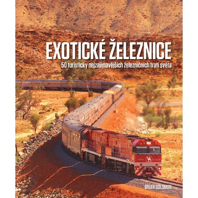 Exotické železnice - Brian Solomon SK