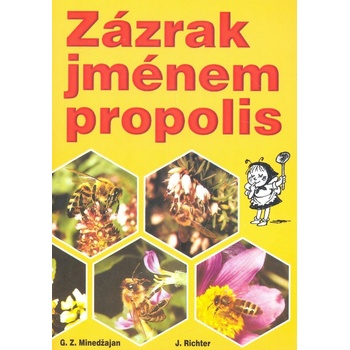 Zázrak jménem propolis G.Z. Minedžajan, Johan Richter