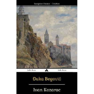 Duka Begovic | Ivan Kozarac