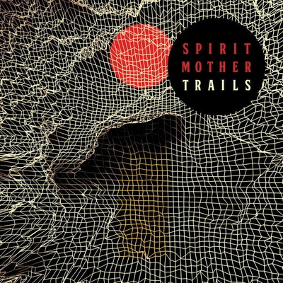 Spirit Mother - TRAILS Vinyl