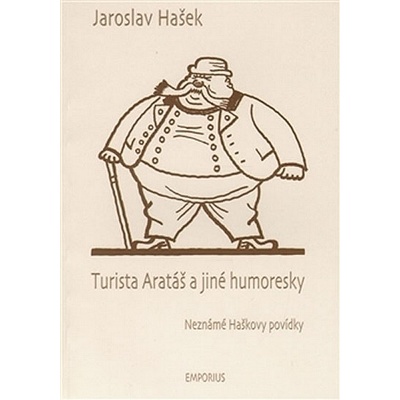 Turista Arataš a jiné humoresky - Jaroslav Hašek