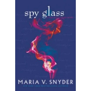 Spy Glass | Maria V Snyder (ISBN: 9781848452497)