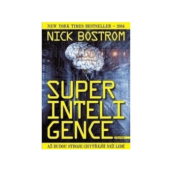 Superinteligence Nick Bostrom CZ