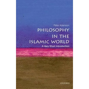 Philosophy in the Islamic World: A Very Short Introduction | Peter Adamson (ISBN: 9780199683673)