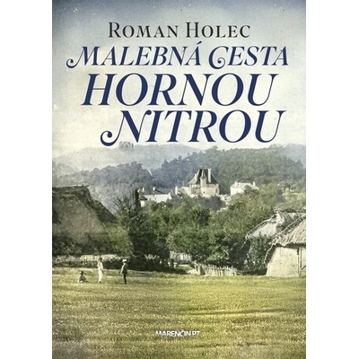 Malebná cesta hornou Nitrou