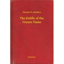 The Riddle of the Frozen Flame