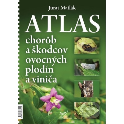 Atlas chorôb a škodcov ovocných plodín a viniča 5. vydanie