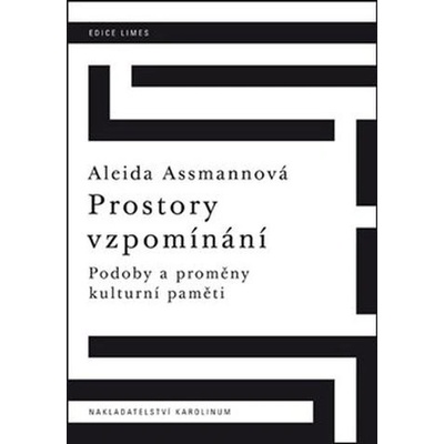 Prostory vzpomínání - Aleida Assmannová