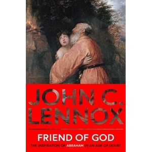 Friend of God: The Inspiration of Abraham in an Age of Doubt (ISBN: 9780281089116)