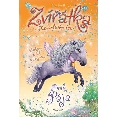 Zvířátka z Kouzelného lesa Poník Pája - 10 - Lily Small