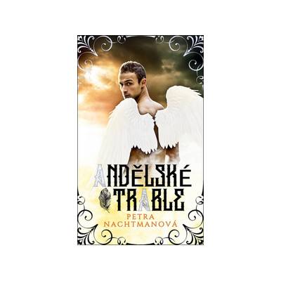 Andělské trable - Petra Nachtmanová