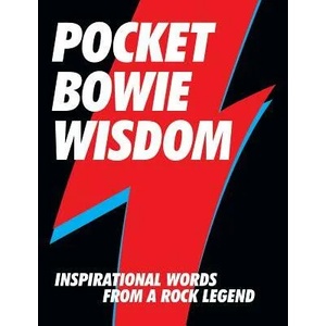 Pocket Bowie Wisdom: Witty Quotes and Wise Words from David Bowie | Hardie Grant Books (ISBN: 9781784880736)