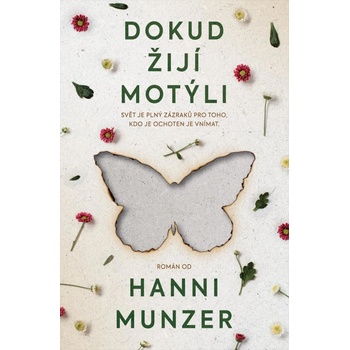 Dokud žijí motýli - Hanni Münzer