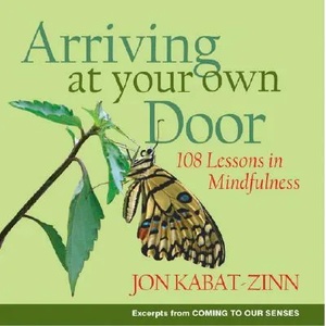 Arriving at Your Own Door | Jon Kabat-Zinn (ISBN: 9781401303617)