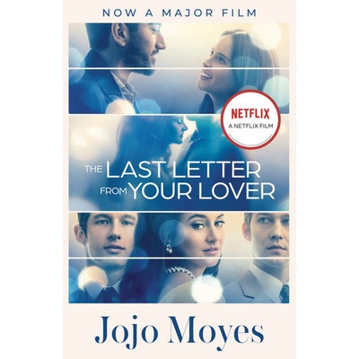 The Last Letter from Your Lover. Movie T - Jojo Moyes