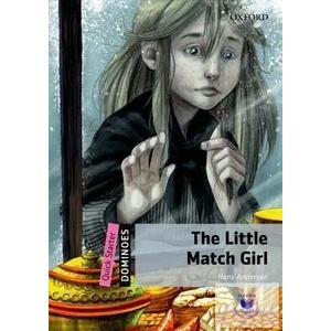 Dominoes: Quick Starter: The Little Match Girl (ISBN: 9780194249409)