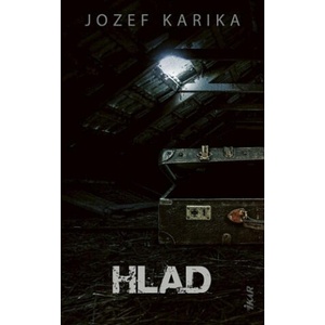 Hlad | Jozef Karika (2021)