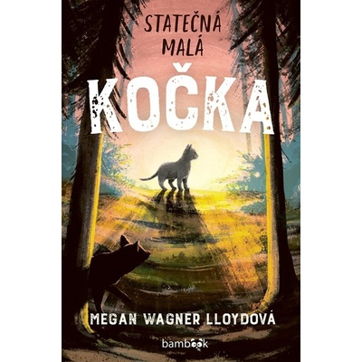 Statečná malá kočka - Lloydová Megan Wagner