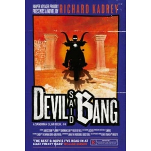 Devil Said Bang | Richard Kadrey (2013)