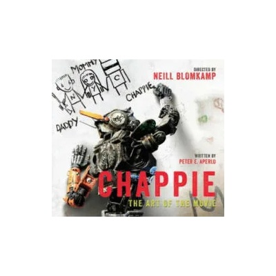 Chappie: The Art of the Movie | Peter Aperlo