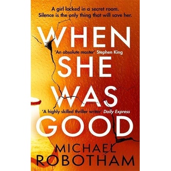 When She Was Good - Michael Robotham