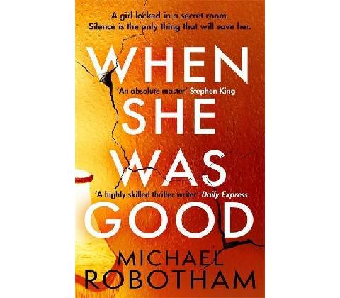 When She Was Good - Michael Robotham