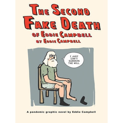 Second Fake Death of Eddie Campbell & The Fate of the Artist | Eddie Campbell