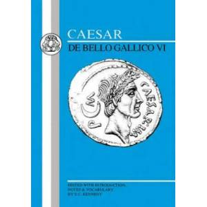 Caesar: Gallic War VI | Julius Caesar (ISBN: 9780862920883)