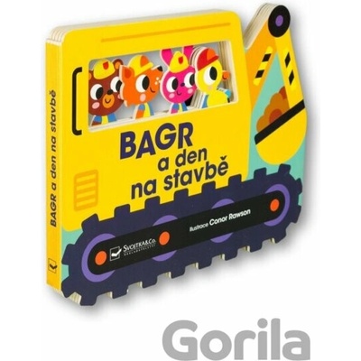 Bagr a den na stavbě - Svojtka&Co.