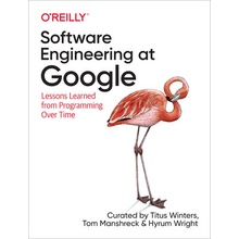 Software Engineering at Google: Lessons Learned from Programming Over Time - (Winters Titus)