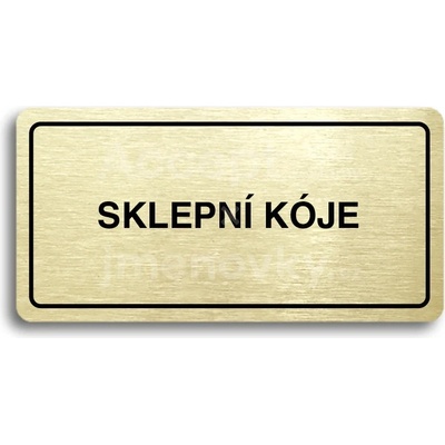 ACCEPT Piktogram SKLEPNÍ KÓJE - zlatá tabulka - černý tisk
