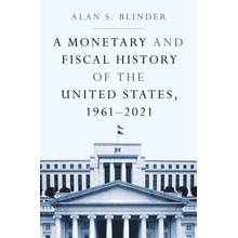 A Monetary and Fiscal History of the United States, 1961-2021 Blinder Alan S.