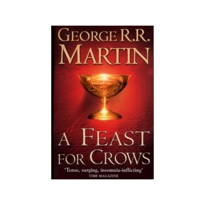 Song of Ice and Fire 4: Feast for Crows - George Raymond Ri