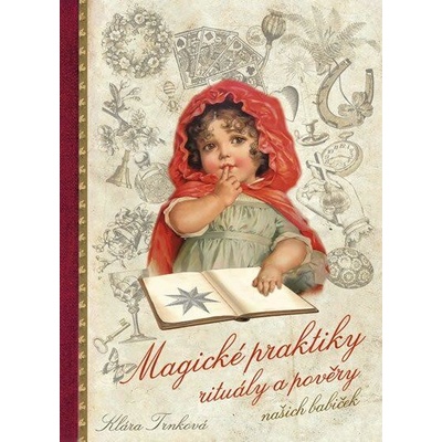 Magické praktiky a rituály našich babiček
