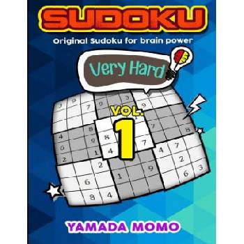 Sudoku Very Hard: Original Sudoku for Brain Power Vol. 1: Include 300 Puzzles Very Hard Level | Yamada Momo