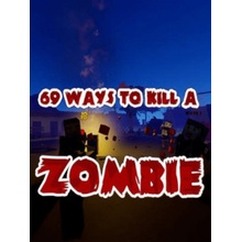 69 Ways to Kill a Zombie