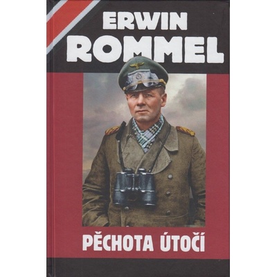 Pěchota útočí - Erwin Rommel