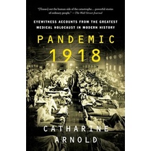 Pandemic 1918 Arnold Catharine