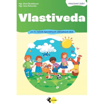 Vlastiveda pre 4. ročník špeciálnych základných škôl - Pracovný zošit