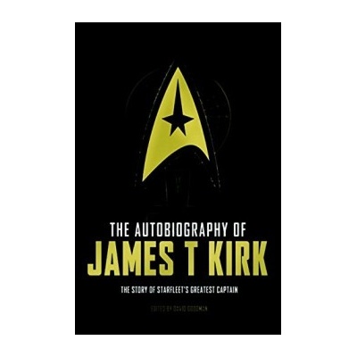 Autobiography of James T. Kirk Goodman David A