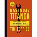 Nástroje titanov - Tim Ferriss