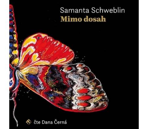 Mimo dosah - Samanta Schweblin