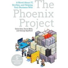 Phoenix Project, A Novel about IT, DevOps, and Helping Your Business Win IT Revolution Press