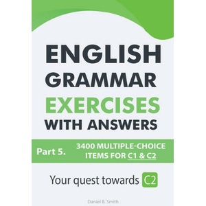 English Grammar Exercises With Answers Part 5 (ISBN: 9798215636749)