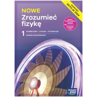 NOWE Zrozumieć fizykę 1. Liceum i technikum. Podręcznik. Zakres rozszerzony