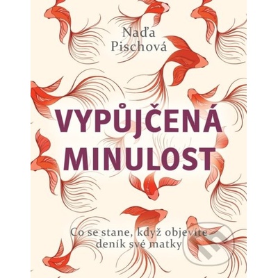 Vypůjčená minulost - Naďa Priečinská