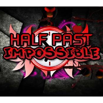 Half Past Impossible