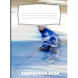 Composition Book: Ice Hockey Composition Notebook Wide Ruled (ISBN: 9781073441112)