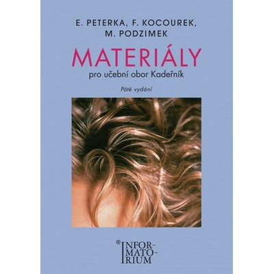 Peterka Emanuel, Kocourek F., Podzimek M. - Materiály pro učební obor Kadeřník