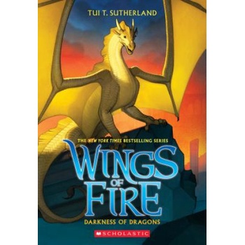 Darkness of Dragons Wings of Fire, Book 10, 10 Sutherland Tui T.